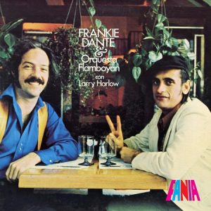 PRESIDENTE DANTE - FRANKIE DANTE Y LARRY HARLOW